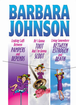 Barbara Johnson - Leaking Laffs Between Pampers and Depends