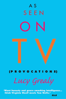 Lucy Grealy - As Seen on TV: Provocations