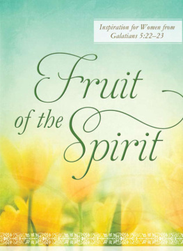 Marcia Hornok Fruit of the Spirit: Inspiration for Women from Galatians 5:22-23