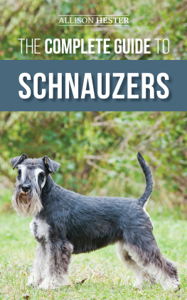 Allison Hester The Complete Guide to Schnauzers