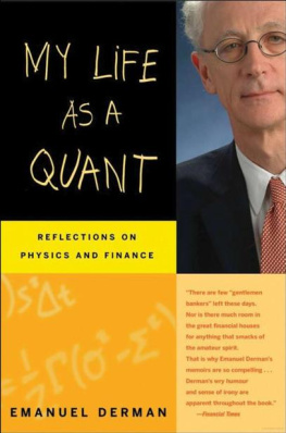 Emanuel Derman - My Life as a Quant: Reflections on Physics and Finance