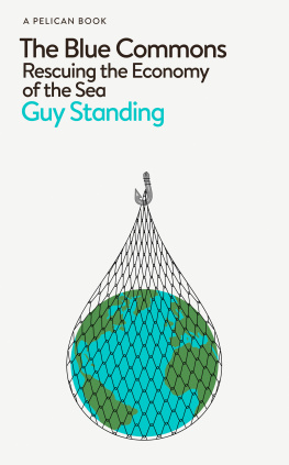 Guy Standing - The Blue Commons: Rescuing the Economy of the Sea