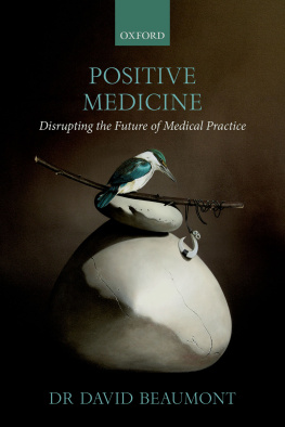 David Beaumont - Positive Medicine: Disrupting the Future of Medical Practice