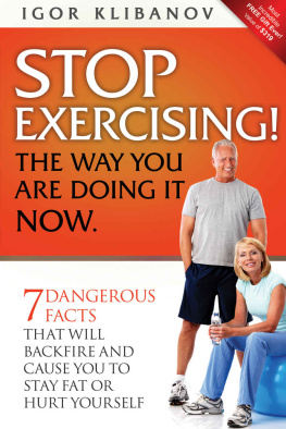 Klibanov STOP EXERCISING! The Way You Are Doing it Now