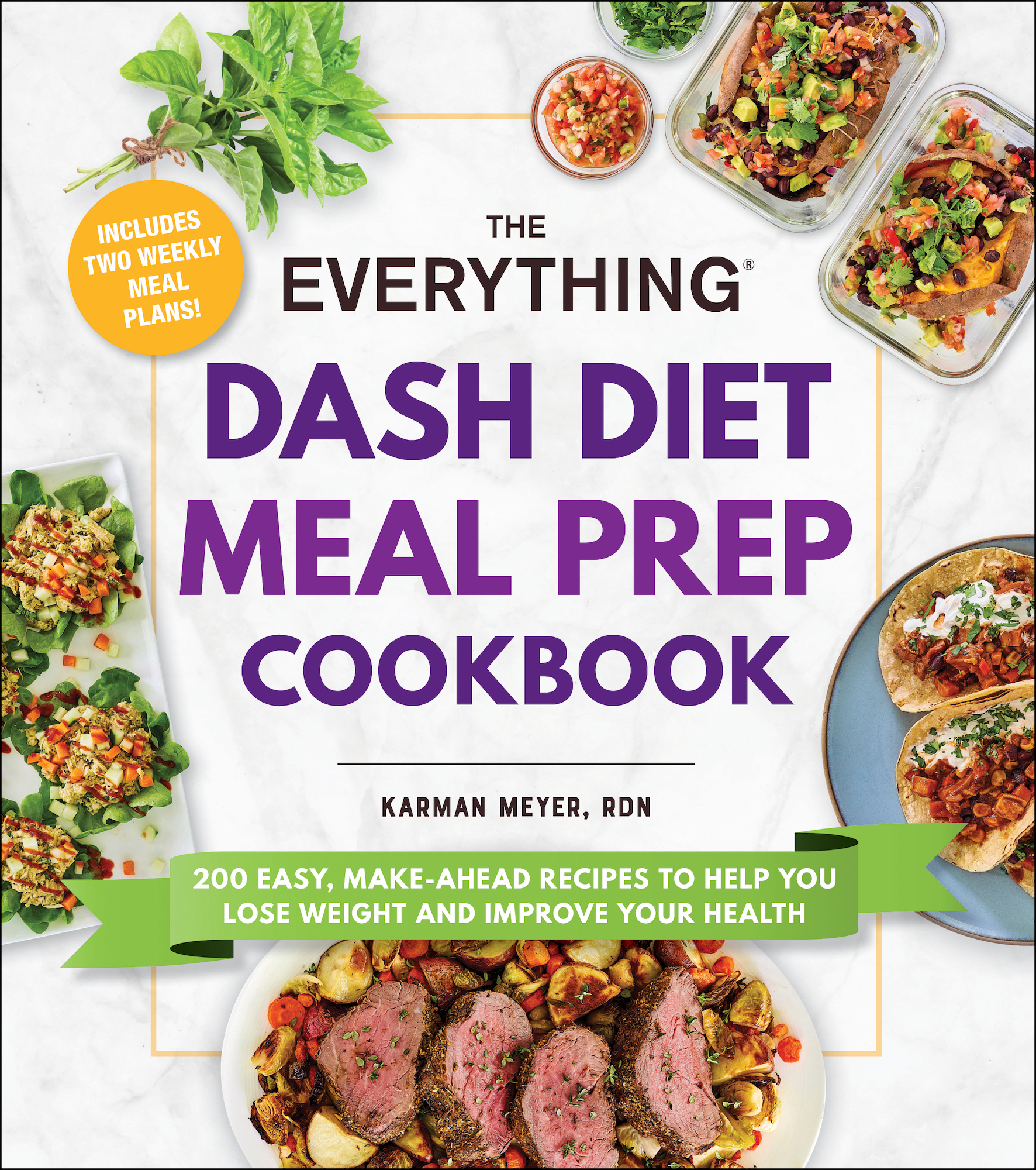The Everything Dash Diet Meal Prep Cookbook Includes Two Weekly Meal Plans - photo 1