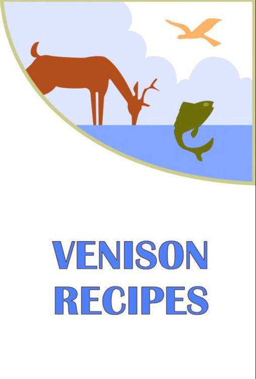 Venison Tips for Cooking Venison Venison is a very low fat meat and its - photo 2