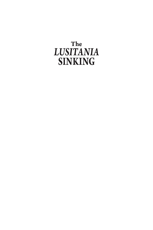 The Lusitania Sinking All rights reserved Anthony Richards 2019 The right of - photo 2