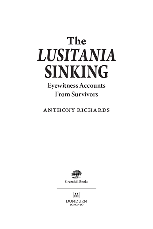 The Lusitania Sinking All rights reserved Anthony Richards 2019 The right of - photo 4