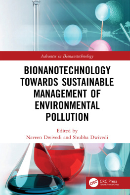 Naveen Dwivedi - Bionanotechnology Towards Sustainable Management of Environmental Pollution