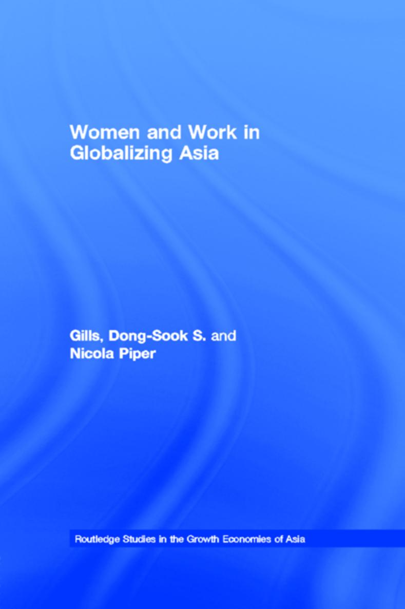 Women and Work in Globalising Asia One of the most important aspects of - photo 1