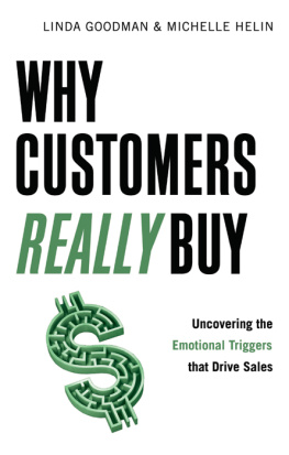 Linda Goodman Why Customers Really Buy: Uncovering the Emotional Triggers That Drive Sales