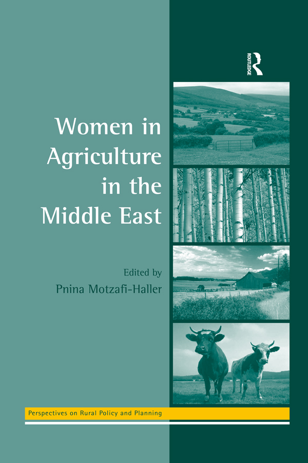 WOMEN IN AGRICULTURE IN THE MIDDLE EAST Perspectives on Rural Policy and - photo 1