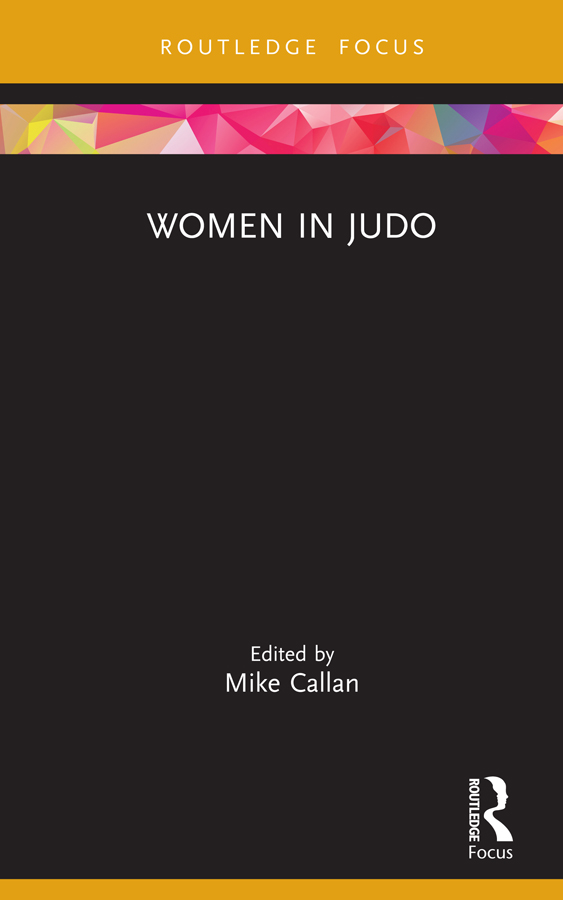 Women in Judo This is the first book to explore womens judo in all aspects - photo 1