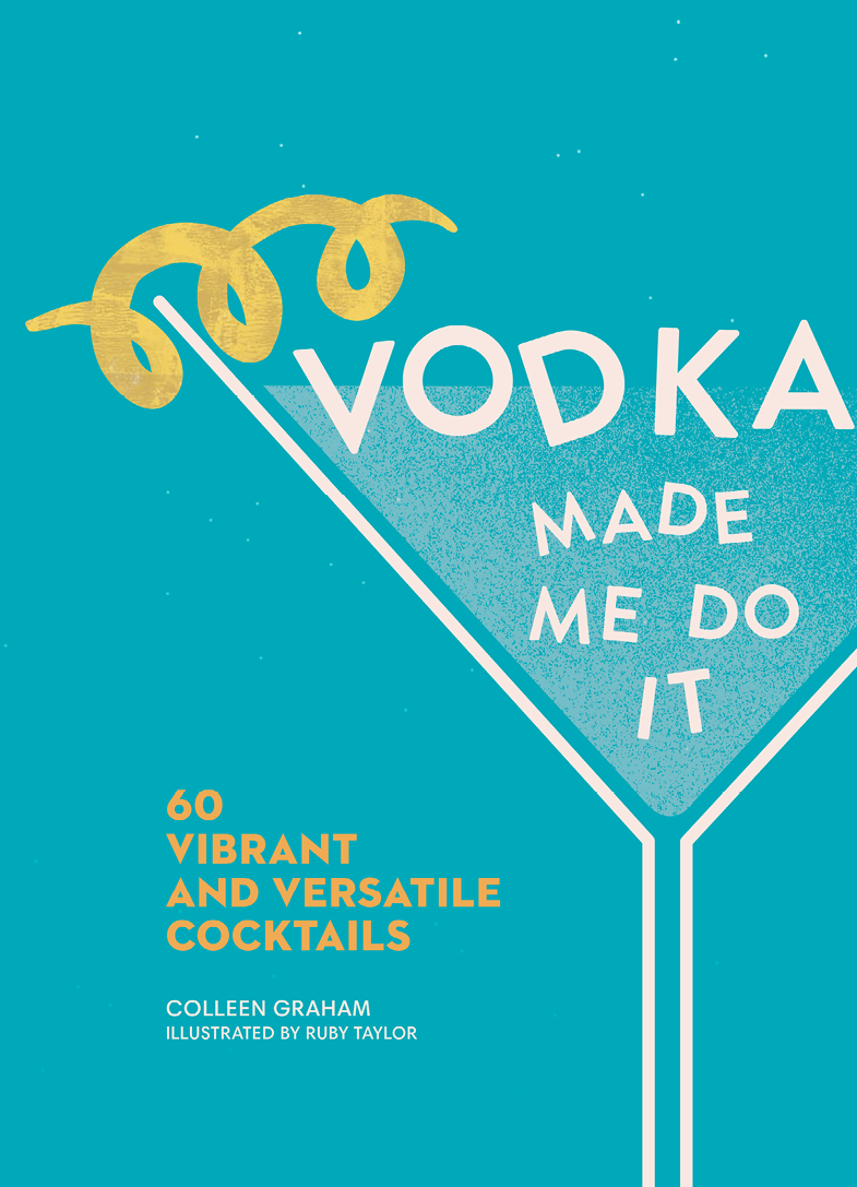 Vodka Made Me Do It copyright 2022 HarperCollinsPublishers All rights - photo 1