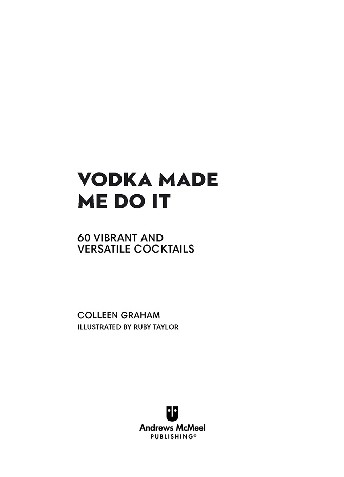 Vodka Made Me Do It copyright 2022 HarperCollinsPublishers All rights - photo 3