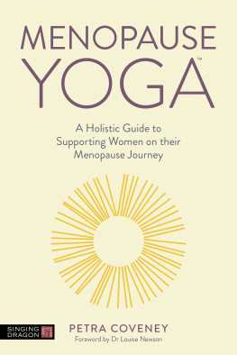 Petra Coveney - Menopause Yoga: A Holistic Guide to Supporting Women on their Menopause Journey