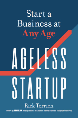 Rick Terrien - Ageless Startup: Start a Business at Any Age