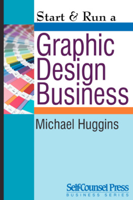 Michael Huggins Start & Run a Graphic Design Business