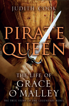 Judith Cook Pirate Queen: The Life of Grace OMalley