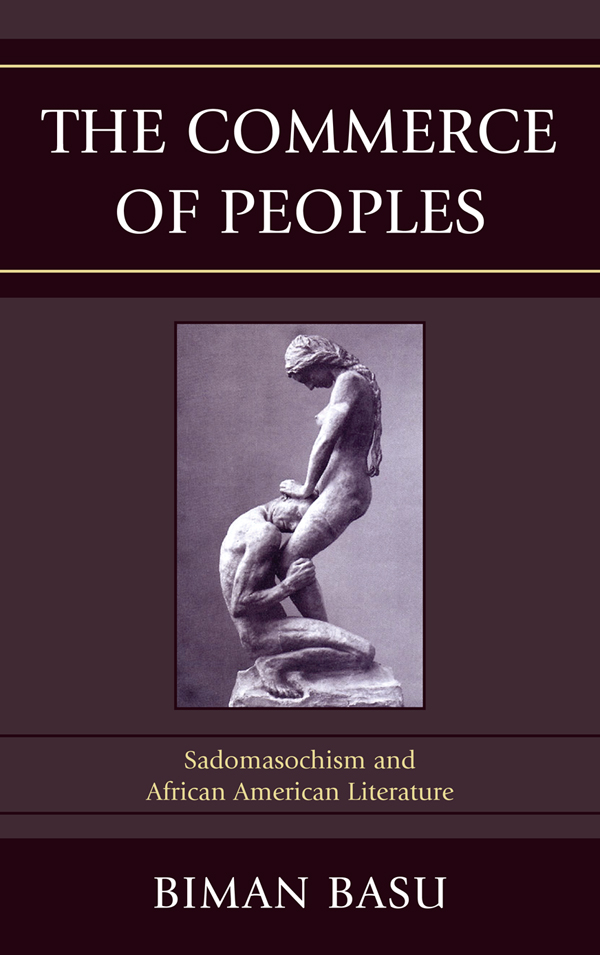 The Commerce of Peoples The Commerce of Peoples Sadomasochism and African - photo 1