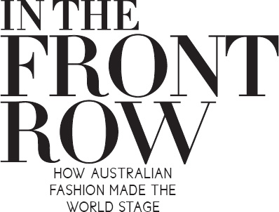 In the Front Row How Australian Fashion made the World Stage - image 2