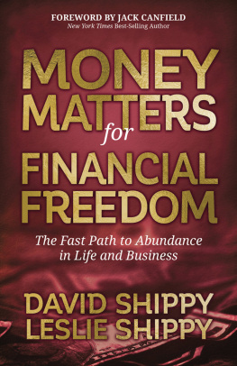 David Shippy Money Matters for Financial Freedom: The Fast Path to Abundance in Life and Business