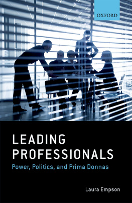 Laura Empson - Leading Professionals: Power, Politics, and Prima Donnas