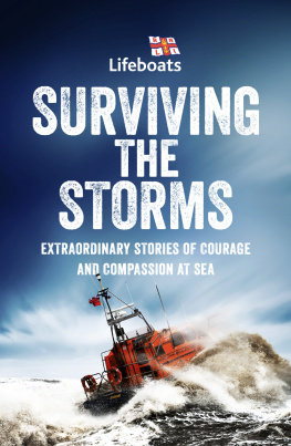 The RNLI - Surviving the Storms: Extraordinary Stories of Courage and Compassion at Sea