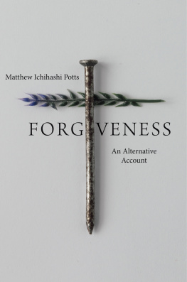 Matthew Ichihashi Potts Forgiveness: An Alternative Account
