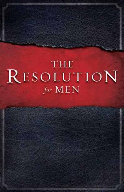 The Resolution for Men Copyright 2011 by Kendrick Bros LLC All Rights - photo 1