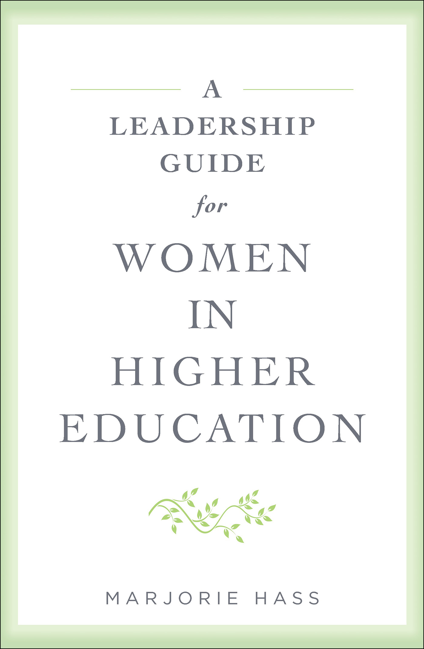 A Leadership Guide for Women in Higher Education - image 1