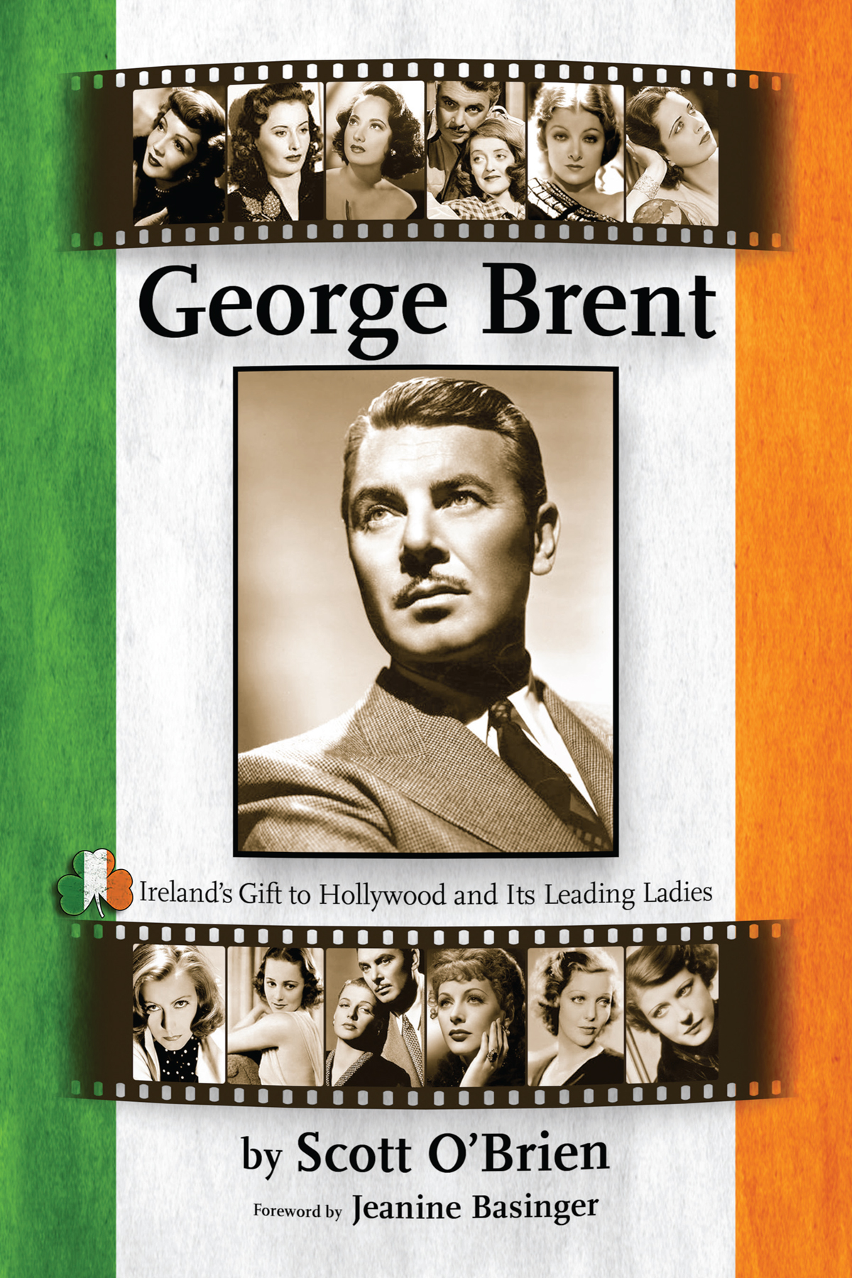 George Brent Irelands Gift to Hollywood and its Leading Ladies 2014 Scott - photo 2