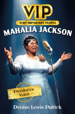 Denise Lewis Patrick Mahalia Jackson: Freedoms Voice