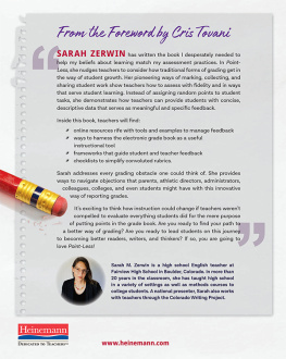 Sarah M. Zerwin Point-Less: An English Teachers Guide to More Meaningful Grading