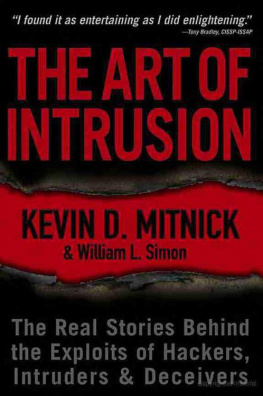 Kevin D. Mitnick The Art of Intrusion: The Real Stories Behind the Exploits of Hackers, Intruders and Deceivers