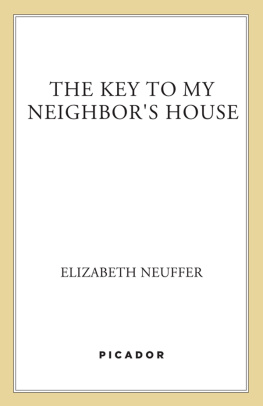 Elizabeth Neuffer The Key to My Neighbors House: Seeking Justice in Bosnia and Rwanda