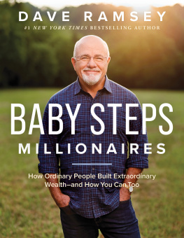 Dave Ramsey - Baby Steps Millionaires: How Ordinary People Built Extraordinary Wealth--and How You Can Too