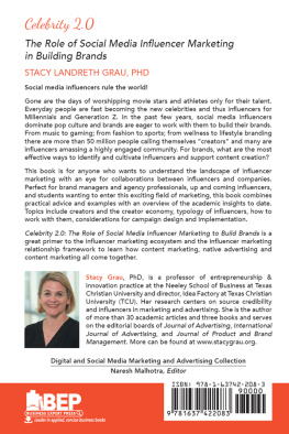 Stacy Landreth Grau - Celebrity 2.0: The Role of Social Media Influencer Marketing in Building Brands