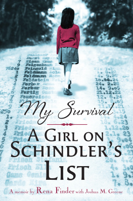 Joshua M. Greene - My Survival: A Girl on Schindlers List: A Girl on Schindlers List