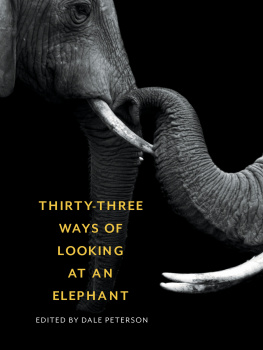 Dale Peterson - Thirty-Three Ways of Looking at an Elephant