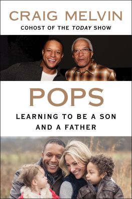 Craig Melvin - Pops: Learning to Be a Son and a Father