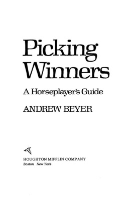 Andrew Beyer - Picking Winners: A Horseplayers Guide