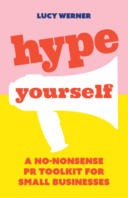 Lucy Werner - Hype Yourself: A no-nonsense PR toolkit for small businesses