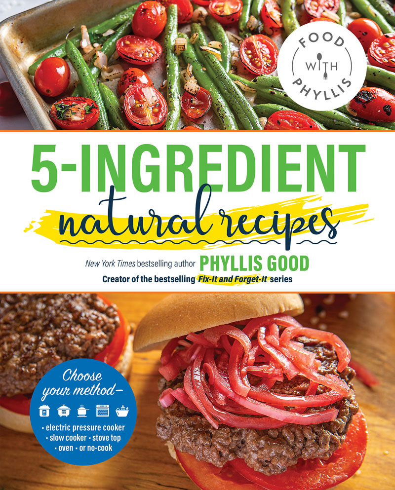 5-Ingredient Natural Recipes 2020 by Phyllis Good Softcover 9781947597389 - photo 1