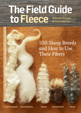 Carol Ekarius - The Field Guide to Fleece: 100 Sheep Breeds & How to Use Their Fibers