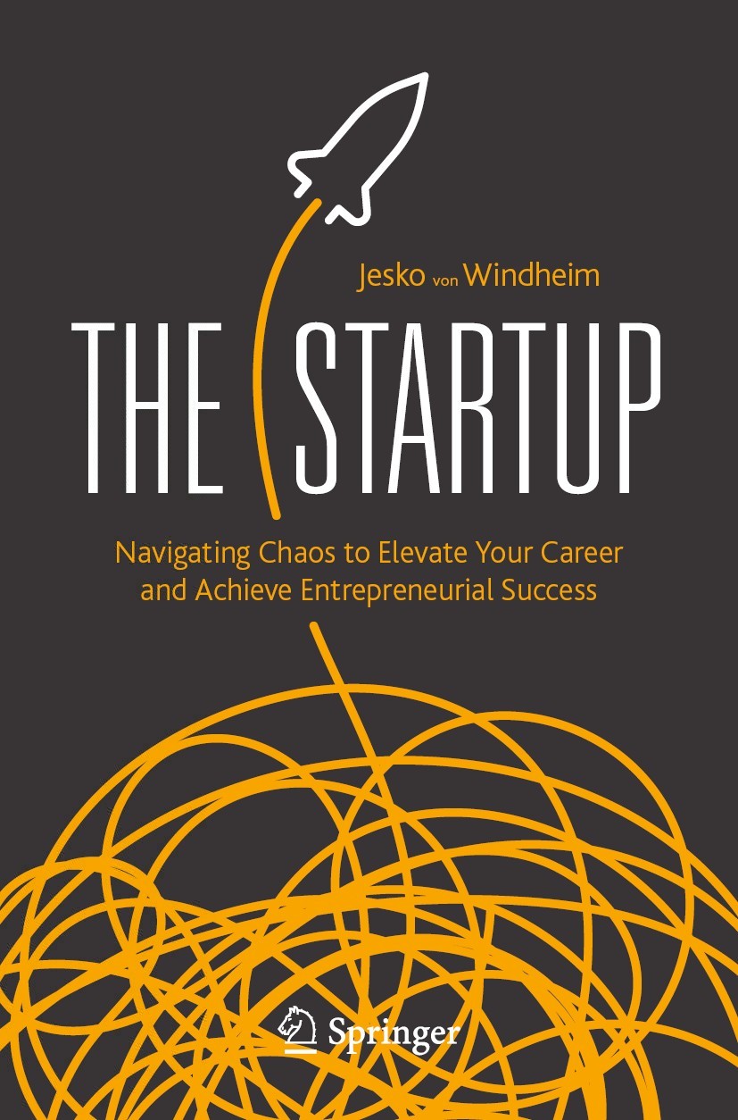 Book cover of The Startup Jesko von Windheim The Startup Navigating Chaos - photo 1