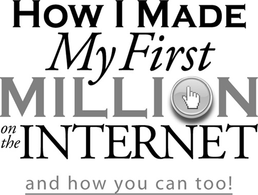 The complete insiders guide to making millions with your internet business - photo 2