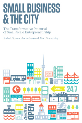 Rafael Gomez - Small Business and the City: The Transformative Potential of Small Scale Entrepreneurship