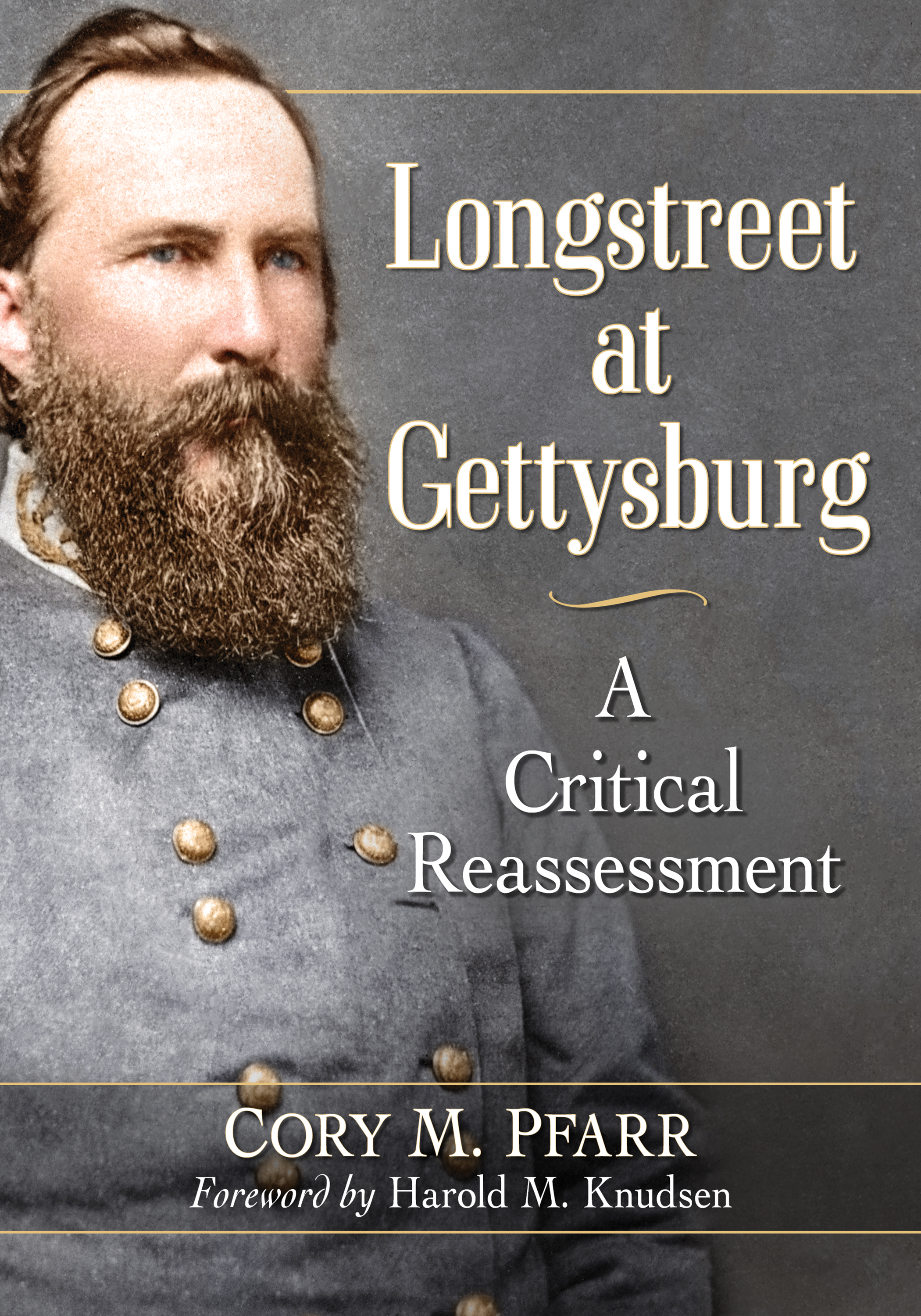 Longstreet at Gettysburg A Critical Reassessment - image 1