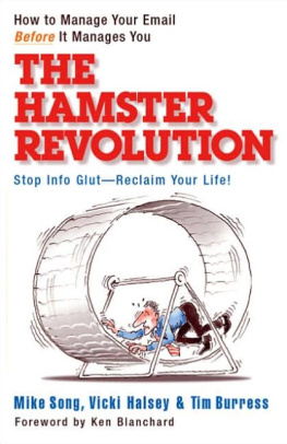 Mike Song - The Hamster Revolution (Summary): Stop Info Glut – Reclaim Your Life